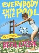 Everybody Into the Pool: True Tales Lisick Beth