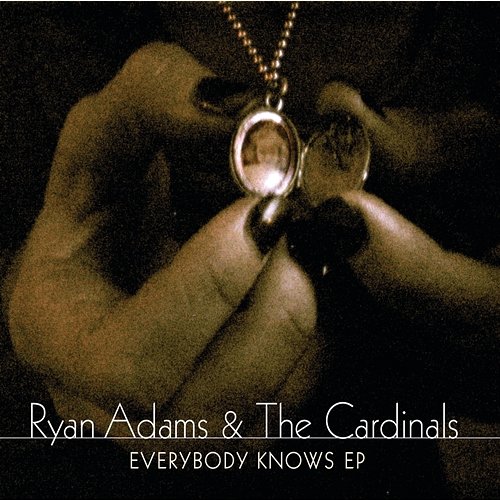 Everybody Knows EP Ryan Adams