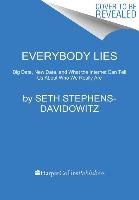 Everybody Lies Stephens-Davidowitz Seth