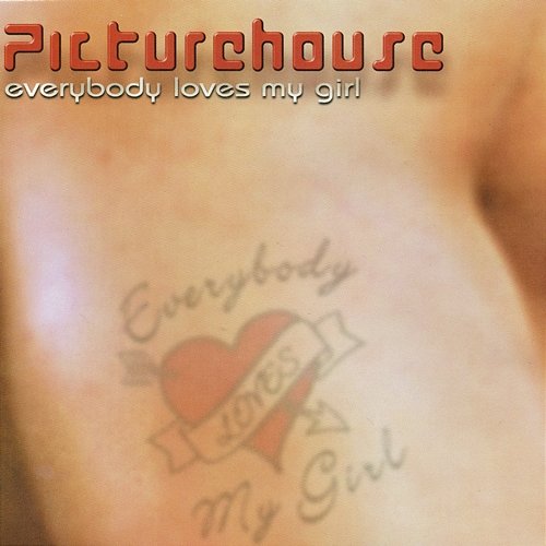 Everybody Loves My Girl Picturehouse