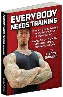 Everybody Needs Training Kavadlo Danny
