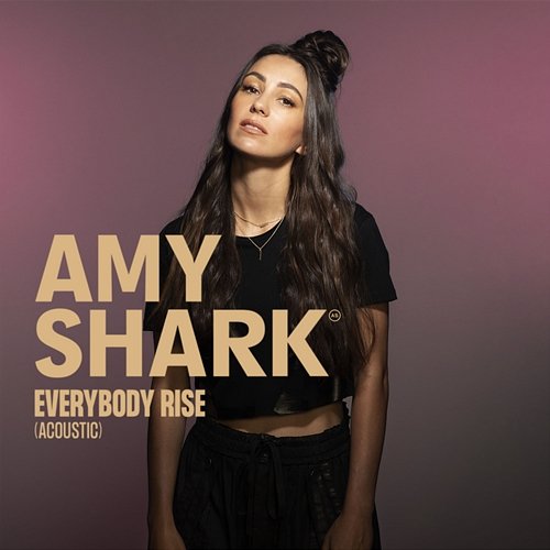 Everybody Rise Amy Shark