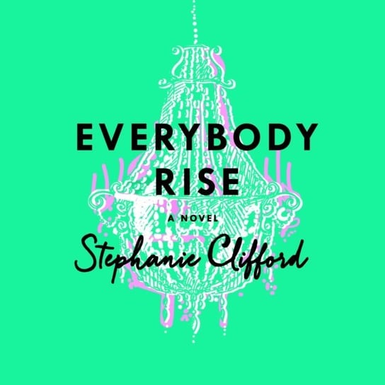 Everybody Rise Clifford Stephanie