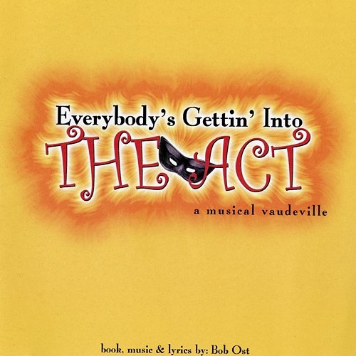Everybody's Gettin' Into The Act Bob Ost