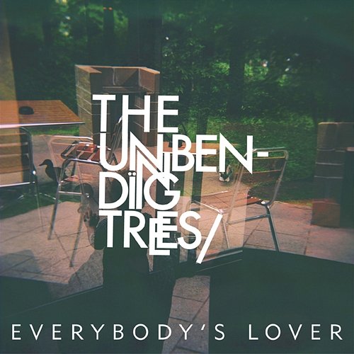Everybody's Lover EP The Unbending Trees