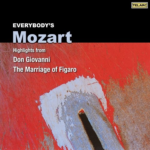 Everybody's Mozart: Highlights from Don Giovanni and The Marriage of Figaro Various Artists