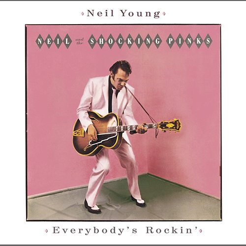 Everybody's Rockin' Neil Young