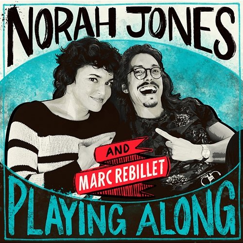 Everybody Say Goodbye Norah Jones, Marc Rebillet