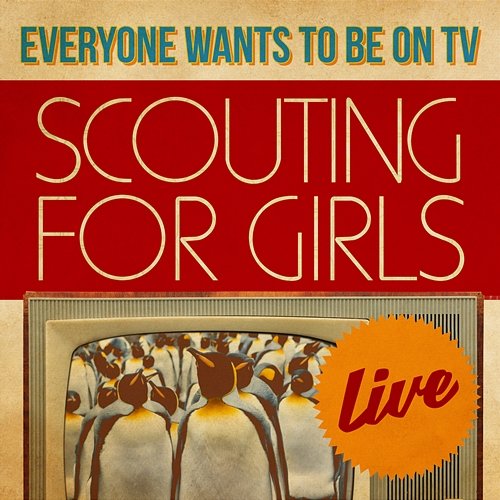 Everybody Wants To Be On TV - Live Scouting For Girls