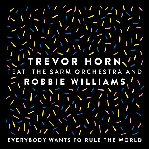 Everybody Wants to Rule the World Trevor Horn