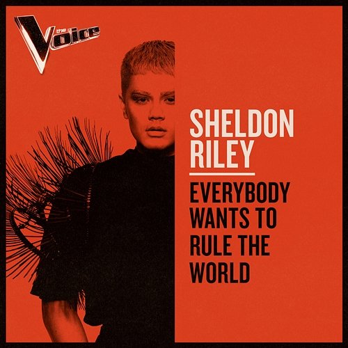 Everybody Wants To Rule The World Sheldon Riley
