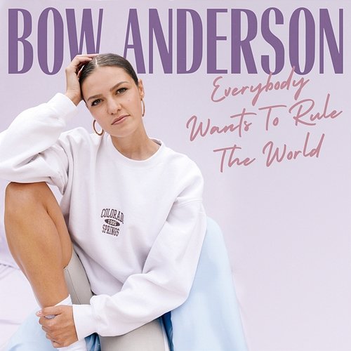 Everybody Wants To Rule The World Bow Anderson