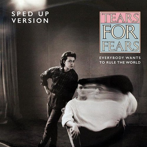 Everybody Wants To Rule The World Tears For Fears, Speed Radio