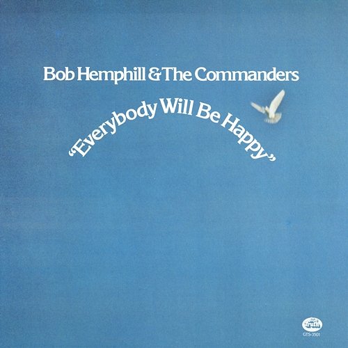 Everybody Will Be Happy Bob Hemphill, The Commanders