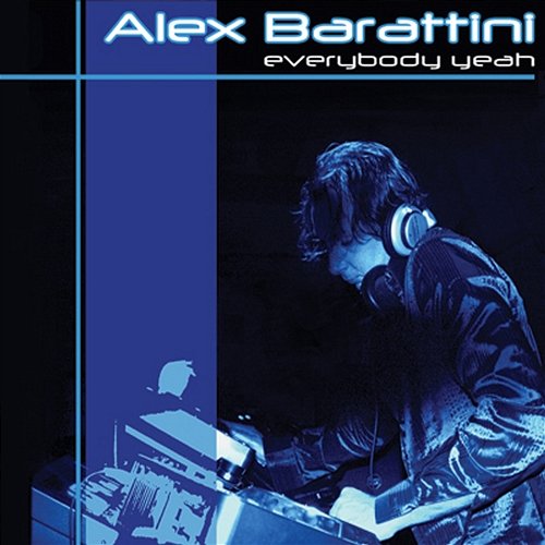 Everybody Yeah Alex Barattini