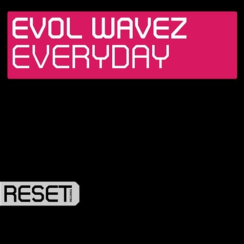 Everyday Evol Wavez