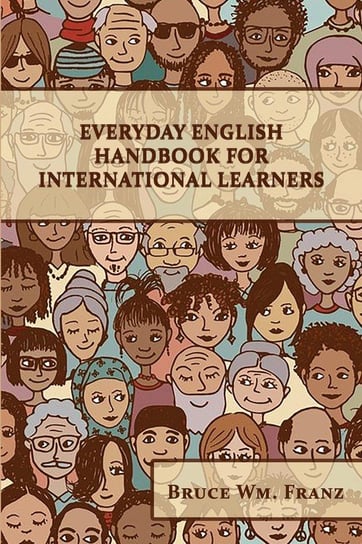 Everyday English Handbook for International Learners Franz Bruce W.
