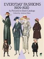 Everyday Fashions, 1909-20, as Pictured in Sears Catalogs Olian JoAnne