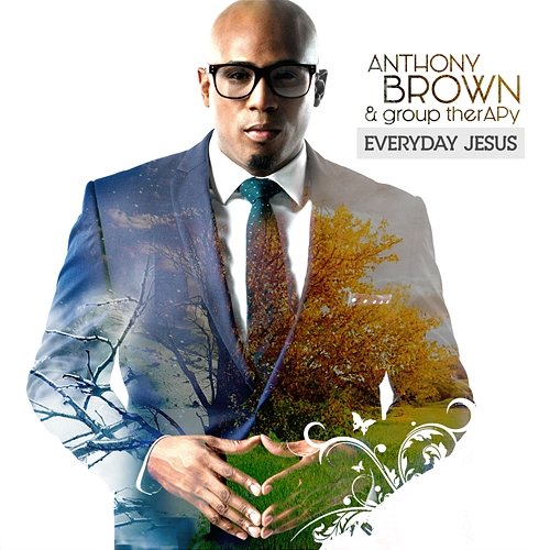 Everyday Jesus Anthony Brown & group therAPy