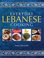 Everyday Lebanese Cooking Hamadeh Mona