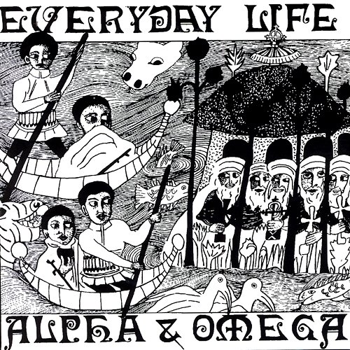Everyday Life Alpha & Omega