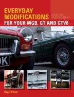 Everyday Modifications for Your MGB, GT and GTV8 Parker Roger