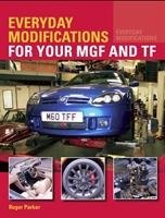 Everyday Modifications for your MGF and TF Parker Roger