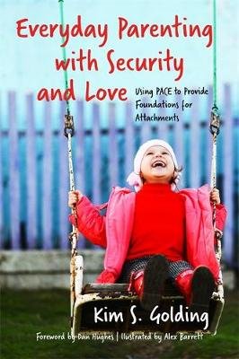 Everyday Parenting with Security and Love Golding Kim