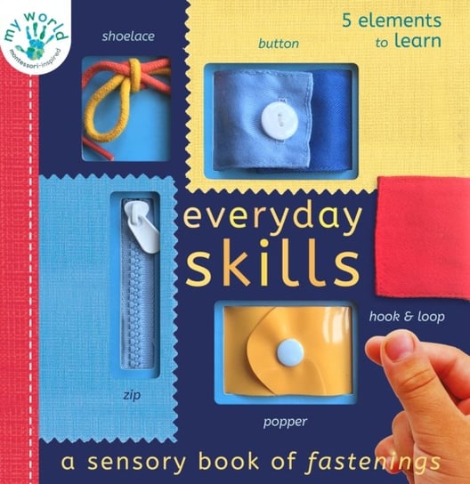 Everyday Skills: A Sensory Book of Fastenings Edwards Nicola, Thomas Elliott
