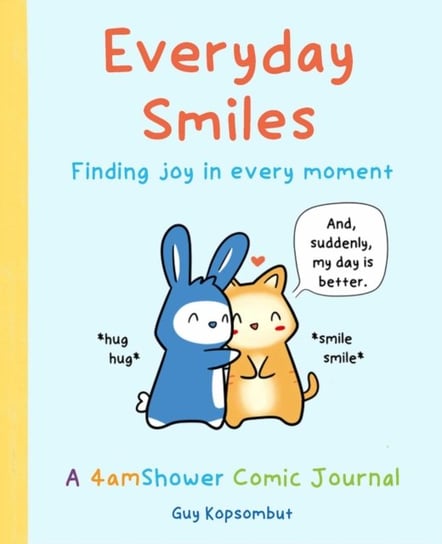 Everyday Smiles: Finding Joy in Every Moment Guy Kopsombut
