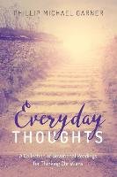 Everyday Thoughts Garner Phillip Michael