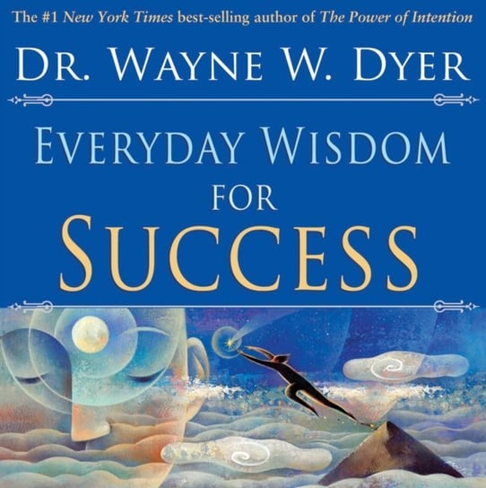 Everyday Wisdom for Success [DRM] - ebook EPUB Dr. Wayne W. Dyer