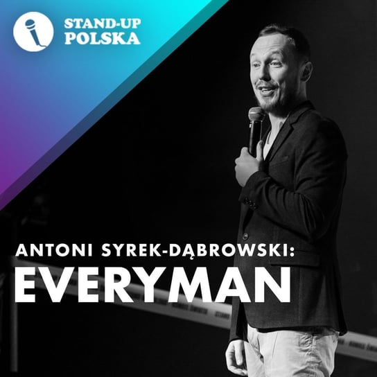 Everyman - Antoni Syrek-Dąbrowski - Stand up Polska Syrek-Dąbrowski Antoni