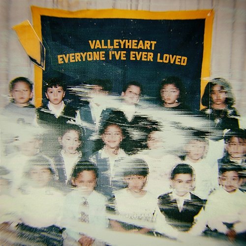 Everyone I've Ever Loved Valleyheart