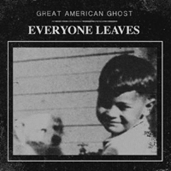 Everyone Leaves Great American Ghost