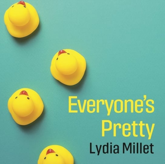 Everyone's Pretty Millet Lydia, Cady Zuckerman