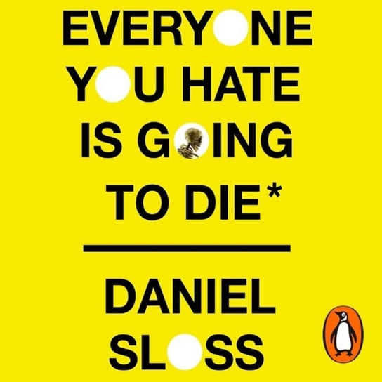 Everyone You Hate is Going to Die - audiobook Sloss Daniel