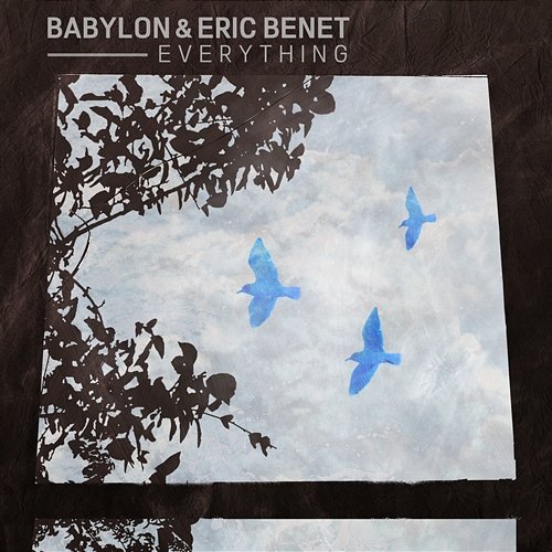 Everything Babylon & Eric Benet