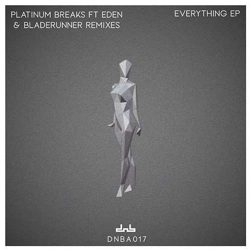 Everything Platinum Breaks feat. Eden