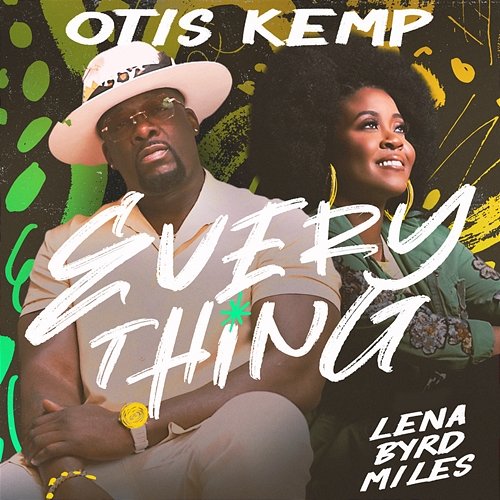 Everything Lena Byrd Miles, Otis Kemp