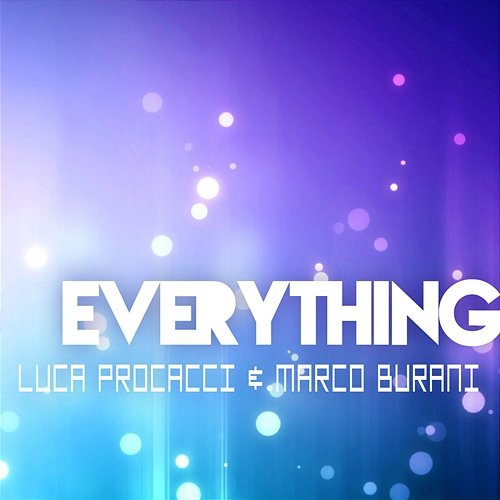 Everything Luca Procacci, Marco Burani