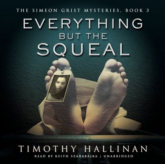 Everything but the Squeal Hallinan Timothy