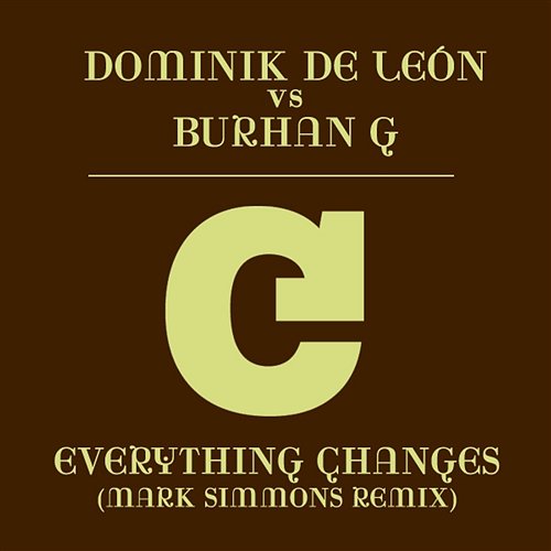 Everything Changes Dominik De León & Burhan G