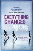 Everything Changes Tropper Jonathan