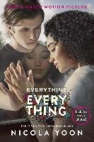 Everything, Everything. Movie Tie-In Yoon Nicola