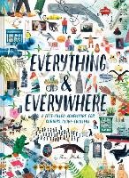 Everything & Everywhere: A Fact-Filled Adventure for Curious Globe-Trotters Martin Marc