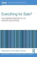 Everything for Sale? The Marketisation of UK Higher Education Brown Roger, Carasso Helen