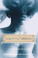 Everything Forbidden Michaels Jess