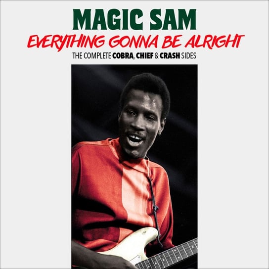 Everything Gonna Be Alright (Remastered) Magic Sam, Dixon Willie, Spann Otis, Hooker Earl, Little Brother Montgomery, Johnson Syl