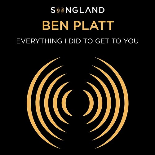 Everything I Did to Get to You Ben Platt